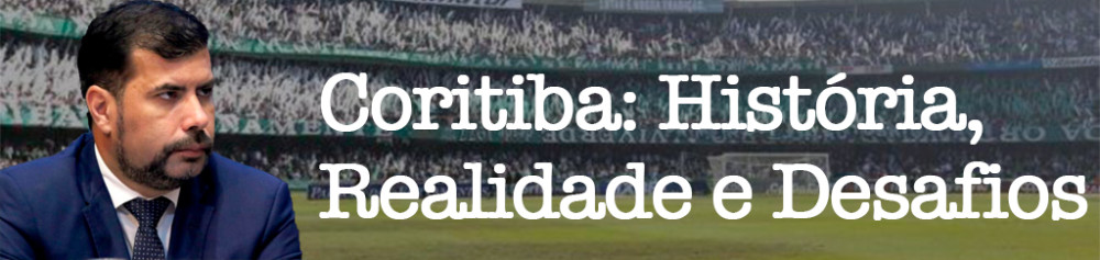 Coritiba: História, Realidade e Desafios
