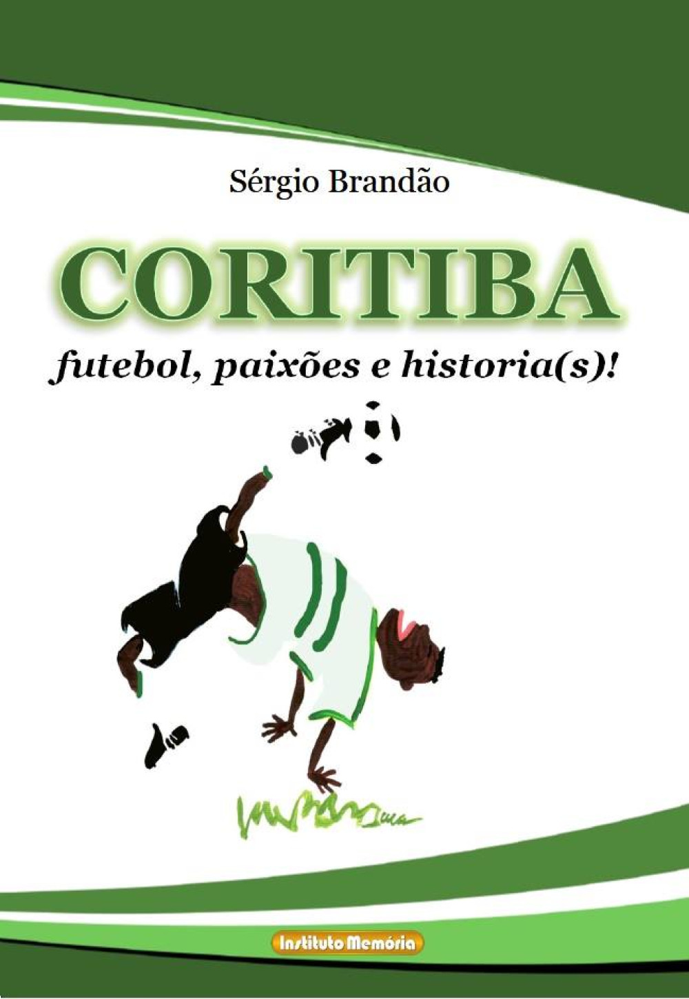 Coritiba... futebol, paixão e história(s)