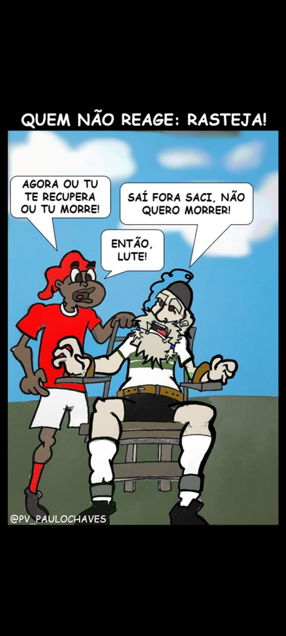 Quem não reage: Rasteja!